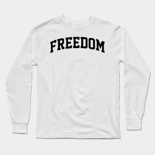 freedom Long Sleeve T-Shirt